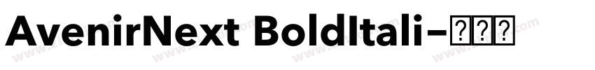 AvenirNext BoldItali字体转换 AvenirNext BoldItali字体转换